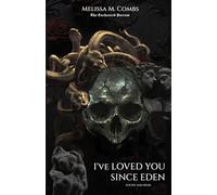 I've Loved You Since Eden: Poetry & Prose