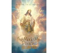 I'VE MADE MY PEACE…SO CAN YOU