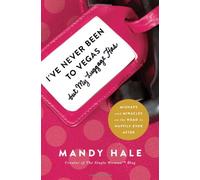 I've Never Been to Vegas, but My Luggage Has: Mishaps and Miracles on the Road to Happily Ever After