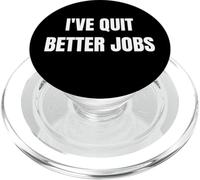 I've Quit Better Jobs Than This Funny Working Person tee PopSockets PopGrip para MagSafe