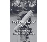I've Seen a Lot of Country: 3 (The Adventures of Longtack and Stumpy)