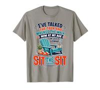 I've Talked The Talk and Walked The Walk Now I'm Gonna Sit Camiseta