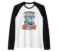 I've Talked The Talk and Walked The Walk Now I'm Gonna Sit Camiseta Manga Raglan