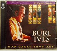 Ives, Burl - How Thou Art