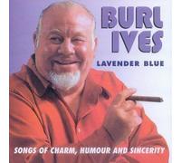 Ives,Burl - Lavender Blue: Songs Of Charm, Humour & Sincerity