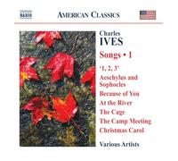 Charles Ives – Songs, Vol. 1 – NAXOS