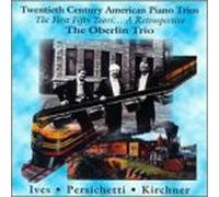 Ives/Persichetti/Kirchner - 20th Century American Piano Trios