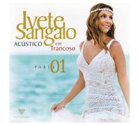 Ivete Sangalo - Acustico Em Trancoso - Part 1