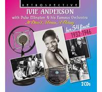 Ivie Anderson - Duke Ellington & His Famous Orchestra - Ivie Anderson with Duke Ellington & his Famous Orchestra: It Don't Mean A Thing