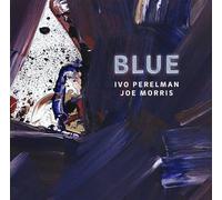 Ivo Perelman / Joe Morris - Blue