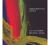Ivo Perelman / Matthew Shipp - Complementary Colors