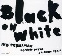 Ivo Perelman Trio - Black on White
