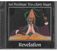 ivo perelman trio & rory stuart - Revelation