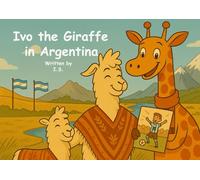 Ivo the Giraffe in Argentina (Ivo The Giraffe travel around the world)