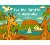 Ivo the Giraffe in Australia (Ivo The Giraffe travel around the world)