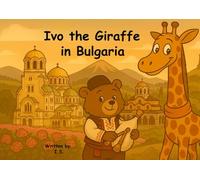 Ivo the Giraffe in Bulgaria (Ivo The Giraffe travel around the world)