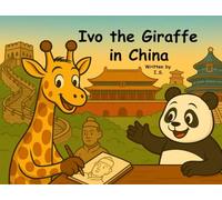 Ivo the Giraffe in China (Ivo The Giraffe travel around the world)