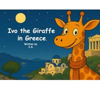 Ivo the Giraffe in Greece (Ivo The Giraffe travel around the world)