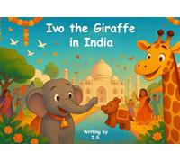 Ivo the Giraffe in India (Ivo The Giraffe travel around the world)