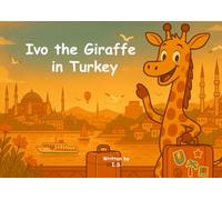 Ivo the Giraffe in Turkey (Ivo The Giraffe travel around the world)