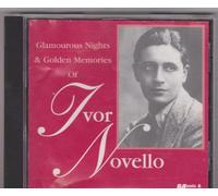 Ivor Novello - Glamorous Nights & Golden Memories of Ivor Novello