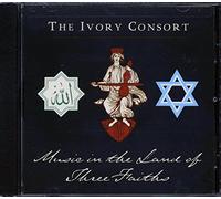 Ivory Consort - Music in The Land of Three Faiths