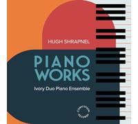 Ivory Duo Piano Ensemble - HUGH SHRAPNEL: PIANO WORKS