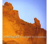 Ivory & Gold - Passport to Paradise