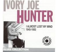 Ivory Joe Hunter - I Almost Lost My Mind 1945