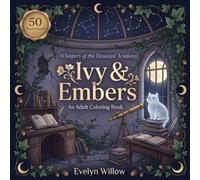 Ivy & Embers: Gothic Academia Coloring Book for Adults | Cat Ghosts | Autumn Mindfulness (Whispers of the Haunted Academy)