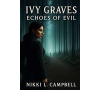 Ivy Graves: Echoes of Evil