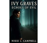Ivy Graves: Echoes of Evil