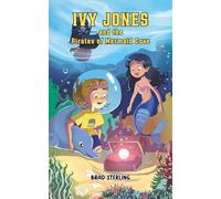 Ivy Jones and the Pirates of Mermaid Cove