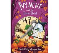 Ivy Newt and the Time Thief (Ivy Newt in Miracula)
