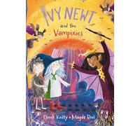 Ivy Newt and the Vampixies: 4 (Ivy Newt in Miracula)