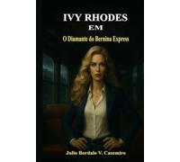 Ivy Rhodes em: O Diamante do Bernina Express
