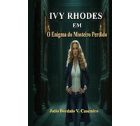 Ivy Rhodes em: O Enigma do Mosteiro Perdido