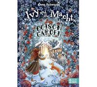 Ivy und die Macht des Poison Garden: Ein fulminanter Abschlussband der fantastischen Trilogie um die magische Gärtnerin Ivy - für LeserInnen ab 10 Jahren. Band 3