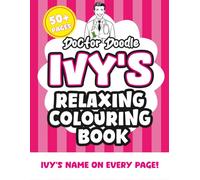 Ivy's Relaxing Colouring Book: 50+ Pages of Relaxing Patterns and Illustrations for All Ages (Relaxing personalised colouring books)