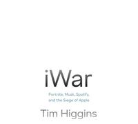 iWar: Fortnite, Musk, Spotify, and the Siege of Apple