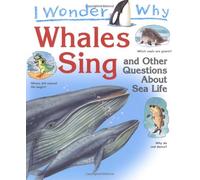 IWW Whales Sing and Other Questions About Sea Life (I Wonder Why)