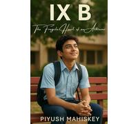 IX B: The Fragile Heart of an Achiever (The Schoolboy Saga)