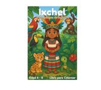 Ixchel y los Amigos de la Selva: Un libro para colorear para niños | De 4 a 8 años