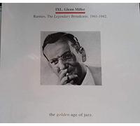 IXXL. Glenn Miller - Rarities. The Legendary Broadcasts 1941-1942