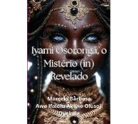 Ìyàmí Òṣòròngà - O Mistério (in)revelado. (ebook)