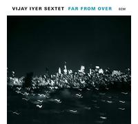 Vijay Iyer - Far From Over