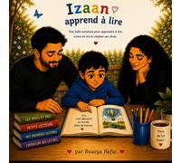 Izaan apprend à lire: Une belle aventure pour apprendre, croire en soi et réaliser ses rêves.