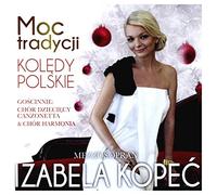 Izabela Kopeć - Izabela Kopeć: Moc Tradycja. Kolędy Polskie [CD]