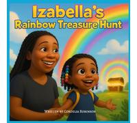 Izabella’s Rainbow Treasure Hunt: A Personalized Bedtime Adventure for Ages 3-7