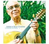 Izaias & Seus Choroes - Chorando Na Garoa [Import]